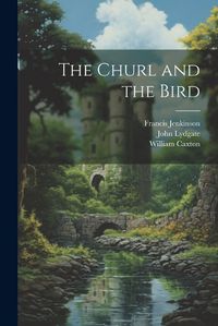 Cover image for The Churl and the Bird