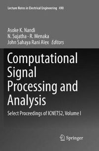 Cover image for Computational Signal Processing and Analysis: Select Proceedings of ICNETS2, Volume I