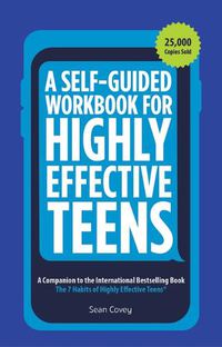 Cover image for A Self-Guided Workbook for Highly Effective Teens
