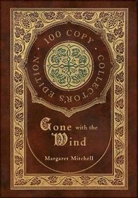 Cover image for Gone with the Wind (100 Copy Collector's Edition)
