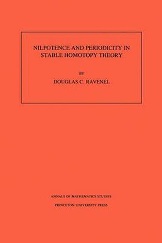 Cover image for Nilpotence and Periodicity in Stable Homotopy Theory. (AM-128), Volume 128