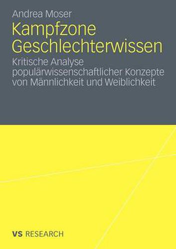 Cover image for Kampfzone Geschlechterwissen: Kritische Analyse popularwissenschaftlicher Konzepte von Mannlichkeit und Weiblichkeit