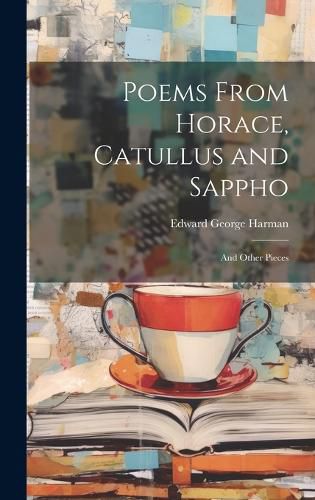 Cover image for Poems From Horace, Catullus and Sappho