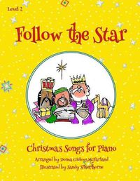 Cover image for Follow the Star Christmas Songs for Piano: Level 2