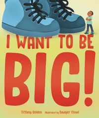 Cover image for I Want to Be Big!