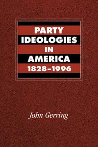 Cover image for Party Ideologies in America, 1828-1996