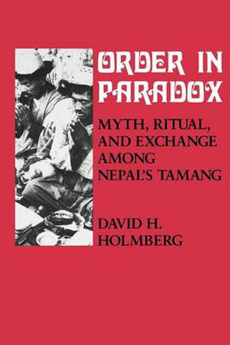 Cover image for Order in Paradox: Myth, Ritual and Exchange Among Nepal's Tamang