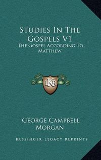 Cover image for Studies in the Gospels V1: The Gospel According to Matthew