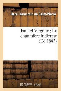 Cover image for Paul Et Virginie La Chaumiere Indienne (Ed.1883)