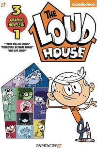 Cover image for The Loud House 3-In-1: There Will Be Chaos, There Will Be More Chaos, and Live Life Loud!