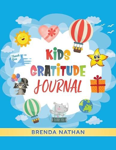 Cover image for Kids Gratitude Journal: Journal for Kids to Practice Gratitude and Mindfulness