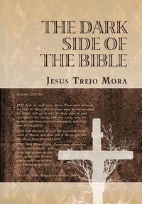 Cover image for The Dark Side of the Bible