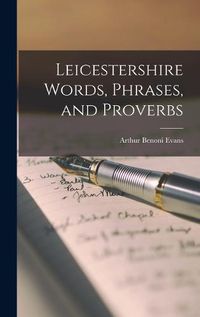 Cover image for Leicestershire Words, Phrases, and Proverbs