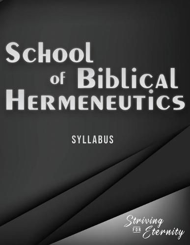 Cover image for School of Biblical Hermenutics: Keys for Correctly Interpreting God's Word