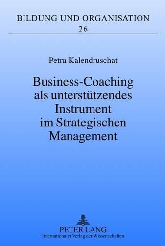 Cover image for Business-Coaching ALS Unterstuetzendes Instrument Im Strategischen Management