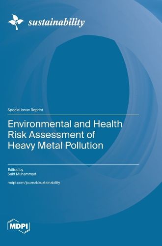 Cover image for Environmental and Health Risk Assessment of Heavy Metal Pollution