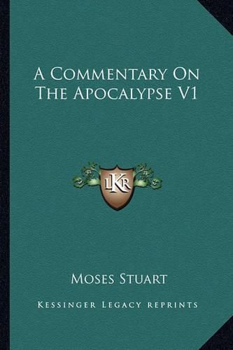 Cover image for A Commentary on the Apocalypse V1