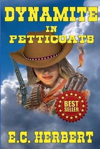 Cover image for Dynamite In Petticoats