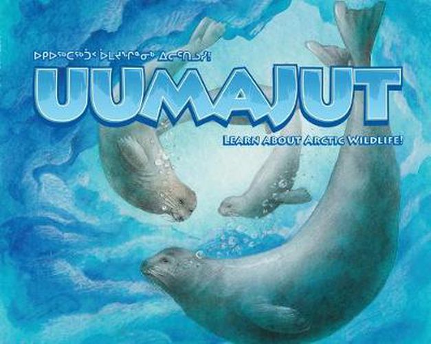 Cover image for Uumajut: Learn About Arctic Wildlife!