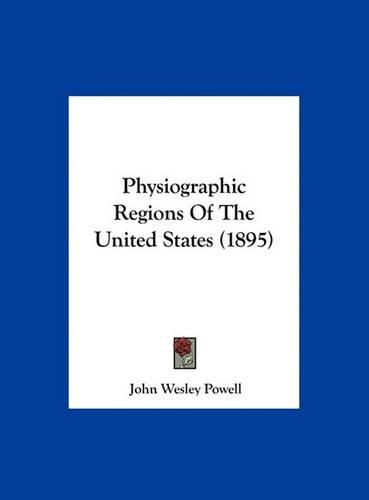 Physiographic Regions of the United States (1895)