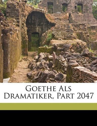 Cover image for Goethe ALS Dramatiker, Part 2047
