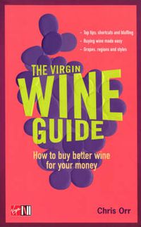 Cover image for The Virgin Guide to Buying Wine: How to Buy Better Wine for Your Money