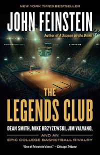 Cover image for The Legends Club: Dean Smith, Mike Krzyzewski, Jim Valvano, and an Epic College Basketball Rivalry