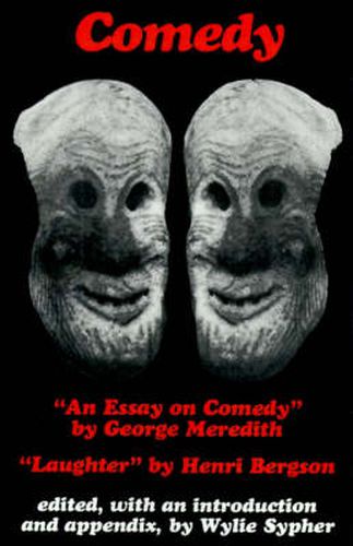 Cover image for Comedy: An Essay on Comedy  by George Meredith.  Laughter  by Henri Bergson