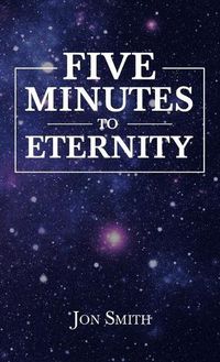 Cover image for Five Minutes to Eternity