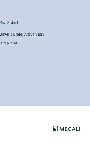 Cover image for Oliver's Bride; A true Story