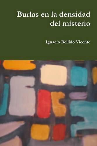 Cover image for Burlas En La Densidad Del Misterio