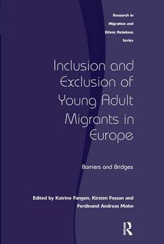 Cover image for Inclusion and Exclusion of Young Adult Migrants in Europe: Barriers and Bridges