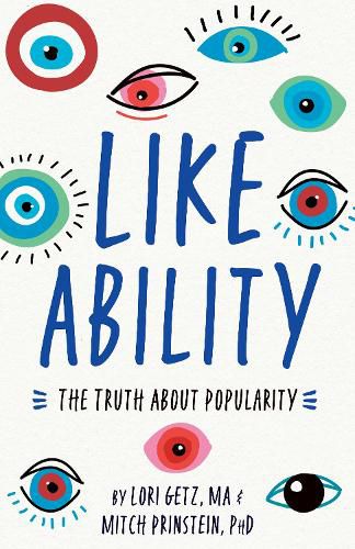 Cover image for Like Ability: The Truth About Popularity