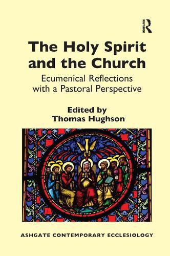 The Holy Spirit and the Church: Ecumenical Reflections with a Pastoral Perspective