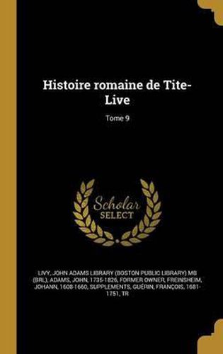 Cover image for Histoire Romaine de Tite-Live; Tome 9