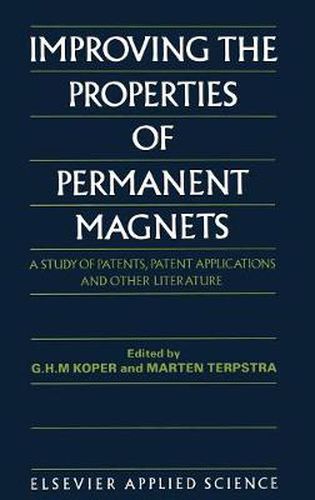 Cover image for Improving the Properties of Permanent Magnets: A Study of Patents, Patent Applications and Other Literature