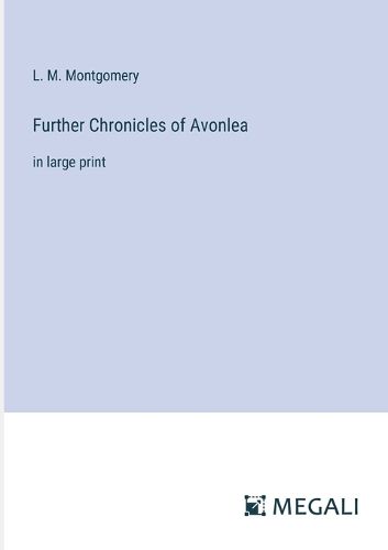 Cover image for Further Chronicles of Avonlea