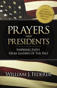 Cover image for Prayers & Presidents - Inspiring Faith from Leaders of the Past