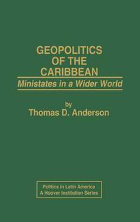 Cover image for Geopolitics of the Caribbean: Ministates in a Wider World