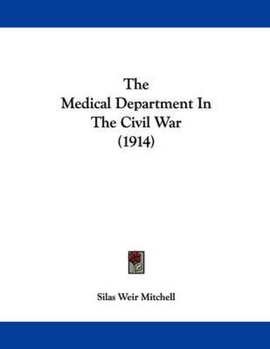 Cover image for The Medical Department in the Civil War (1914)