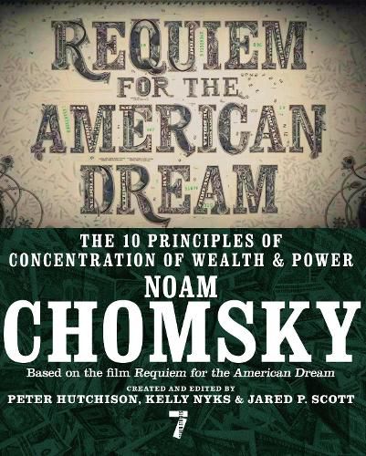 Requiem for the American Dream: The Principles of Concentrated Wealth and Power
