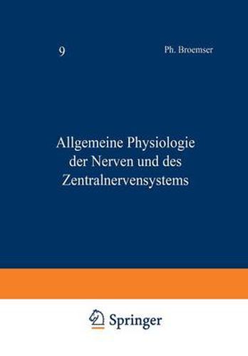 Cover image for Handbuch Der Normalen Und Pathologischen Physiologie: Neunter Band Allgemeine Physiologie Der Nerven Und Des Zentralnervensystems