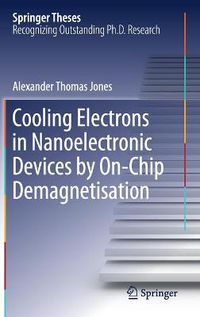 Cover image for Cooling Electrons in Nanoelectronic Devices by On-Chip Demagnetisation