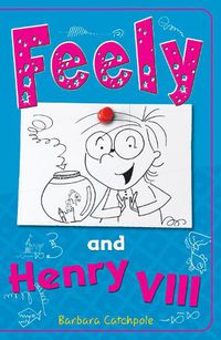 Cover image for Feely and Henry VIII