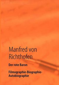 Cover image for Der rote Baron: Filmographie - Biographie - Autobiographie