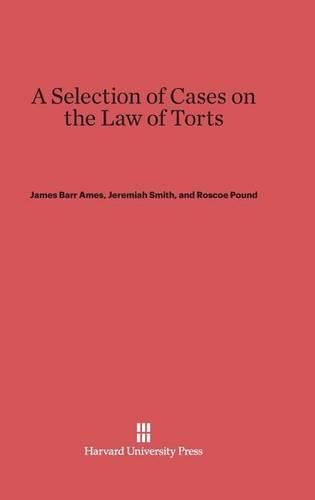 A Selection of Cases on the Law of Torts