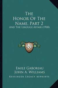 Cover image for The Honor of the Name, Part 2: And the Lerouge Affair (1908)