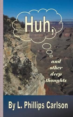 Cover image for Huh, and other deep thoughts