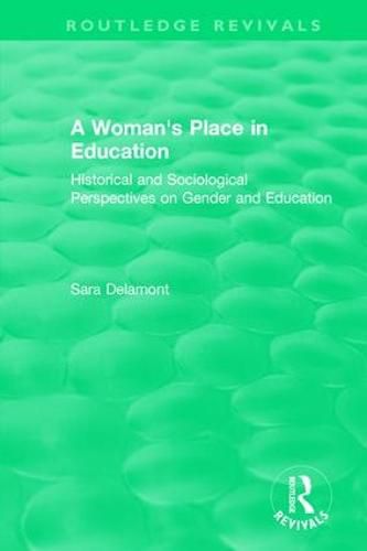 Cover image for A Woman's Place in Education (1996): Historical and Sociological Perspectives on Gender and Education