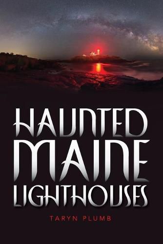 Cover image for Haunted Maine Lighthouses